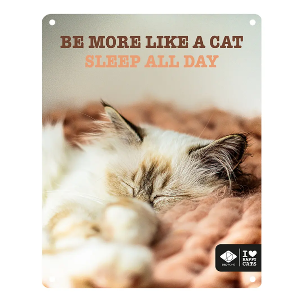 I LOVE HAPPY CATS SIGN 'SLEEP ALL DAY'