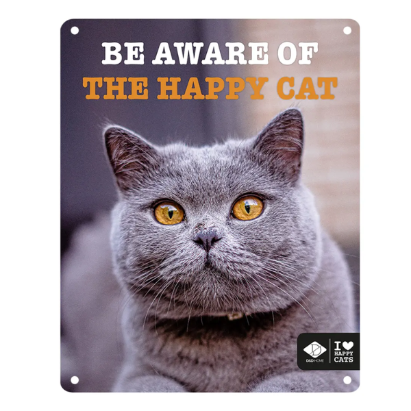I LOVE HAPPY CATS SIGN 'BE AWARE'